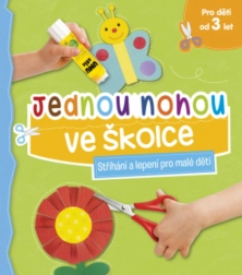 Jednou nohou ve školce: Stříhání a lepení pro malé děti