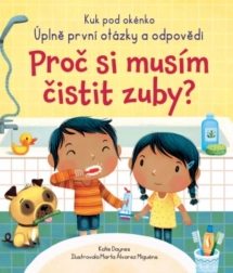 Svojtka & Co. První otázky a odpovědi: Proč si musím čistit zuby? (leporelo s okénky)