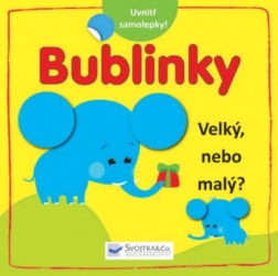 Svojtka & Co. Bublinky: Velký, nebo malý? – samolepková knížka pro nejmenší