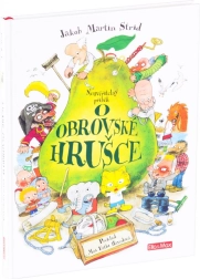 Neuvěřitelný příběh o obrovské hrušce – dobrodružná kniha pro děti