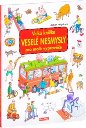 Velká knížka Veselé nesmysly – zábavné hledací ilustrace pro malé vypravěče