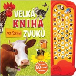 Velká kniha zvuků na farmě – Svojtka & Co.