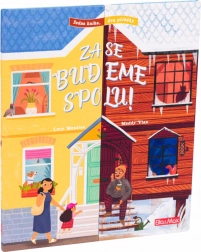 Zase Budeme Spolu - Dva Příběhy v Jedné Knize