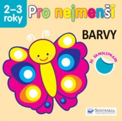 Pro nejmenší – barvy se samolepkami (2–3 roky) – Svojtka & Co.