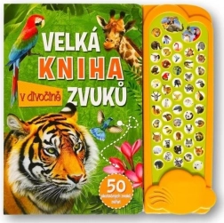 Velká kniha zvuků v divočině – Svojtka & Co.