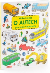 Velká knížka o autech pro malé vypravěče