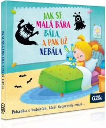 Jak se malá Bára bála a pak už nebála – interaktivní dětská kniha