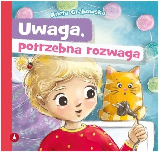 Uwaga, potrzebna rozwaga – dětská kniha o odvaze a opatrnosti