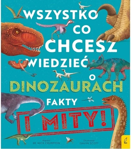 Wszystko co chcesz wiedzieć o dinozaurach – dětská naučná kniha (polsky)