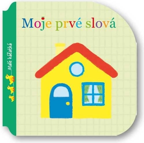 Malá káčátka – moje první slova (kniha pro nejmenší)