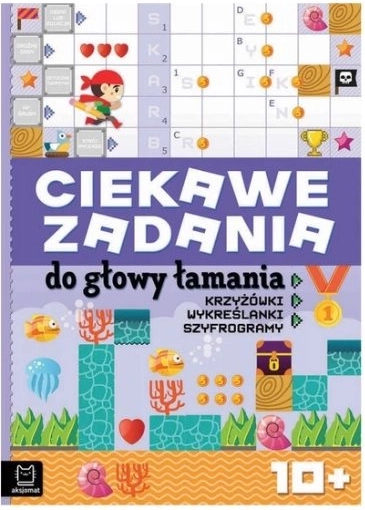 Ciekawe zadania do głowy łamania: křížovky a další hlavolamy 10+