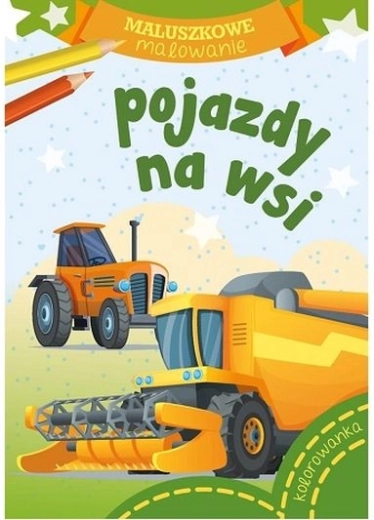 Maluszkowe malování: Vozidla na farmě