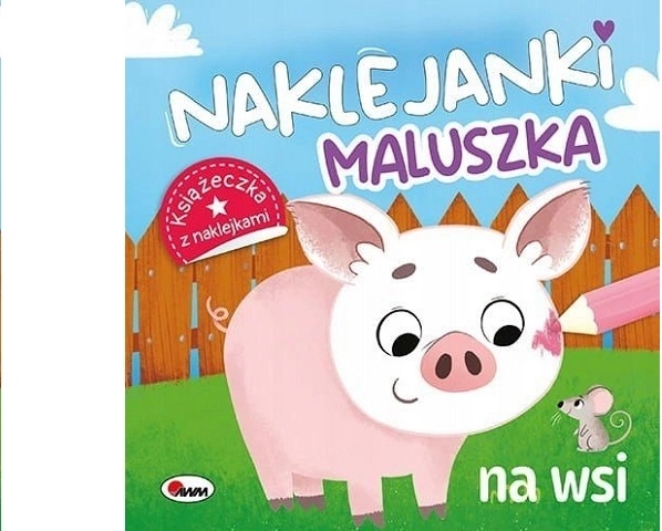 Naklejanki maluszka: Na vsi – knížka se samolepkami a omalovánkami