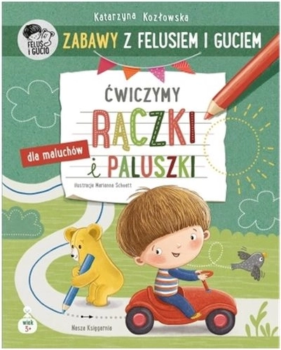 Zabawy z Felusiem i Guciem: procvičujeme ručičky a prstíky