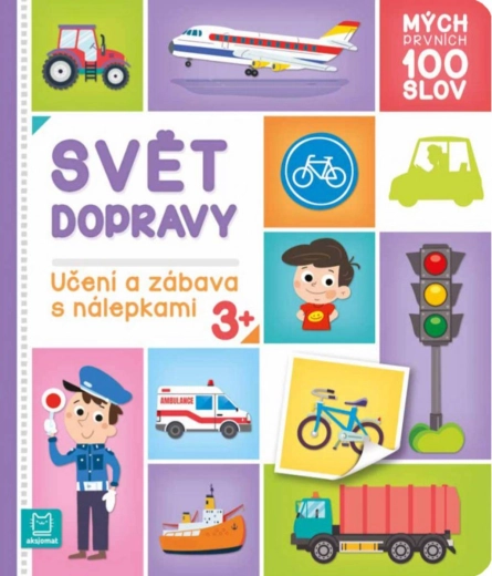 Mých prvních 100 slov: svět dopravy – obrázkový slovníček se samolepkami