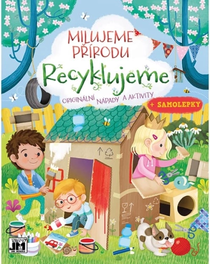 Milujeme přírodu: Recyklujeme