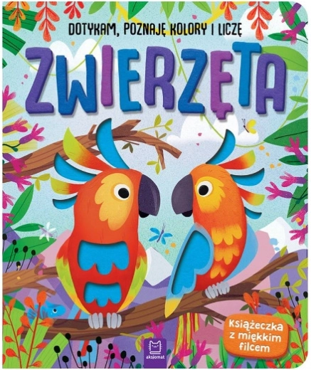 Knížka s plstí: Dotýkám se, poznávám barvy a počítám – Zvířata