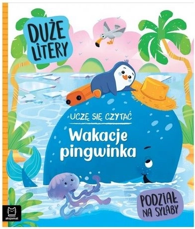 Učím se číst: Prázdniny tučňáčka – velká písmena