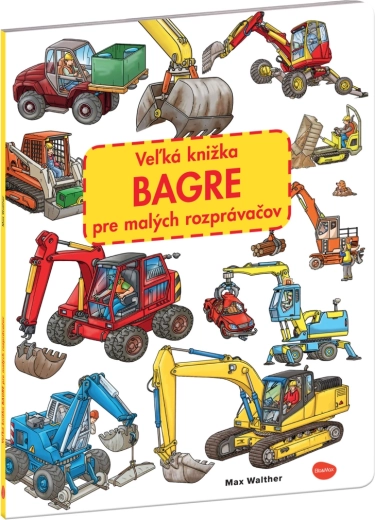 Velká knížka bagry pro malé vypravěče