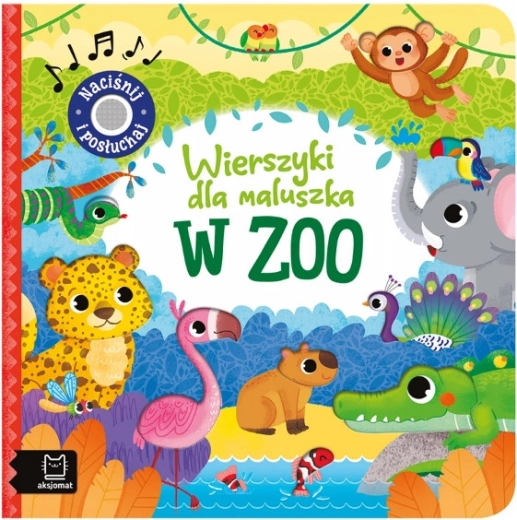 Wierszyki pro nejmenší: Stiskni a poslouchej – V zoo