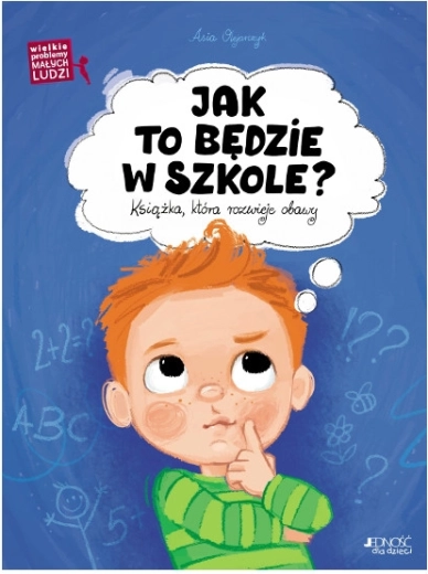 Wielkie problemy małych ludzi: Jak to bude ve škole?