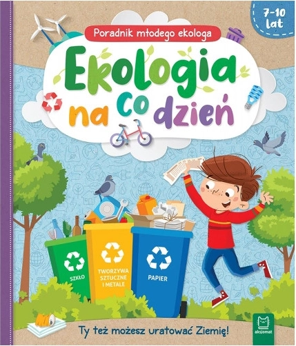 Ekologie na každý den: průvodce mladého ekologa (7–10 let)