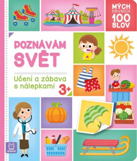 Mých prvních 100 slov: poznávám svět – obrázkový slovníček se samolepkami