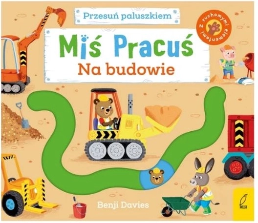 Miś Pracuś – posuň prstíkem: Na stavbě