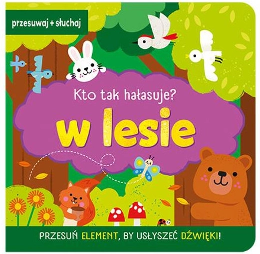 Kdo tak hlučí v lese – interaktivní zvuková knížka pro děti