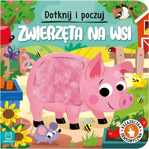 Dotkni se a poznej: Zvířata na farmě – smyslová knížka pro děti