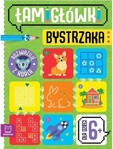 Łamigłówki bystrzaka: Rozwiązuję z koalą – pracovní sešit logických úkolů 6+