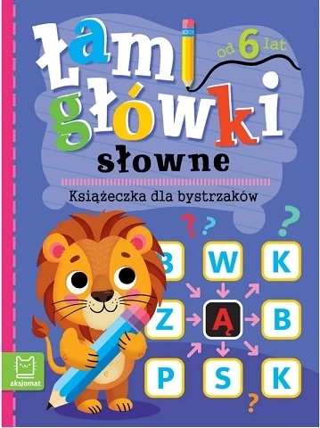 Łamigłówki słowne: slovní hlavolamy – pracovní sešit pro děti 6+