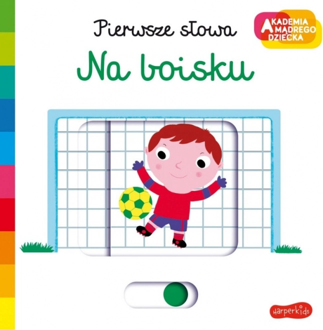 Kniha pro nejmenší – první slova: Strażacy – Na boisku