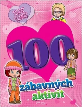 100 zábavných aktivit pro dívky