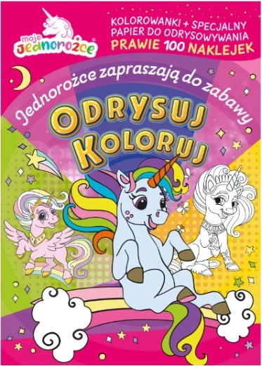 Moje jednorožci: Omalovánky a obkreslování s nálepkami
