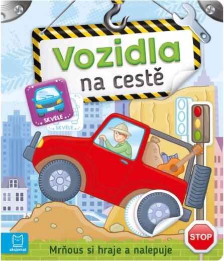 Mrňous si hraje a nalepuje: vozidla na cestě – samolepková knížka