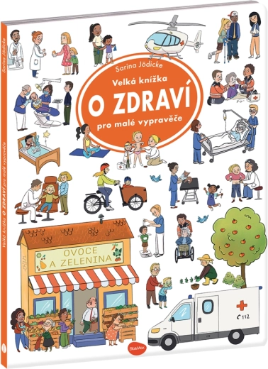 Velká knížka o zdraví pro malé vypravěče