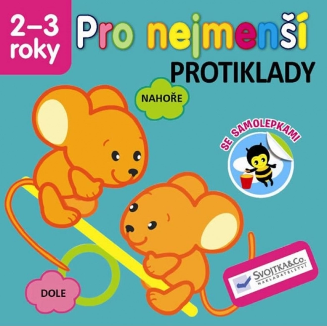 Pro nejmenší – protiklady se samolepkami (Svojtka & Co.)