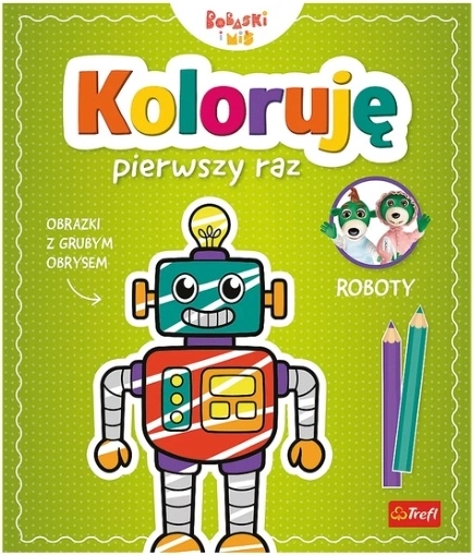 Koloruję pierwszy raz: Roboty – dětská omalovánka