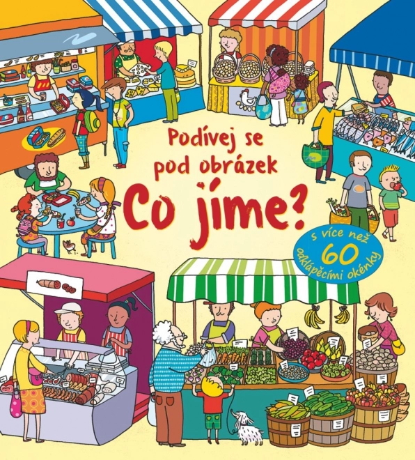 Svojtka & Co. Podívej se pod obrázek – Co jíme?