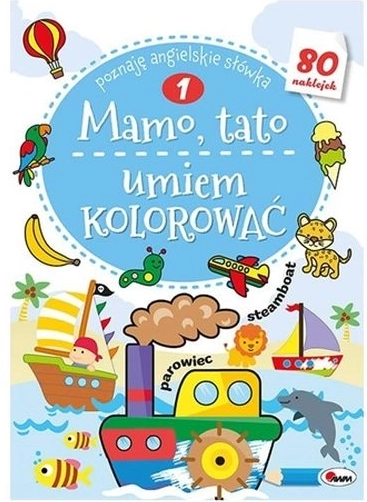 Mamo, tato, umím vybarvovat 1 – omalovánka se samolepkami