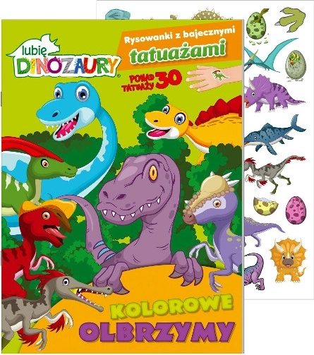 Miluji dinosaury: Omalovánky s pohádkovými tetováními – Barevní obři, část 1