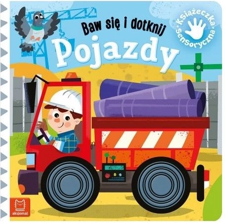 Baw se a dotkni se: Vozidla – smyslová knížka