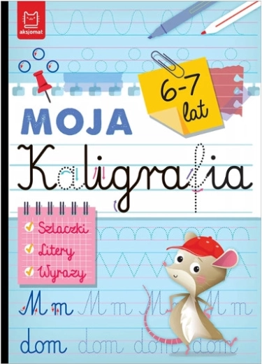 Moje kaligrafie: čáry, písmena a slova pro děti 6–7 let