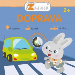 Svojtka & Co. malý zajíček – doprava (aktivní knížka pro nejmenší se samolepkami)