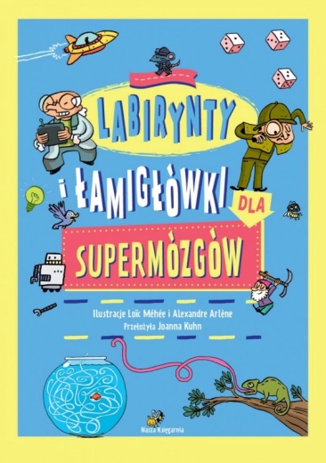 Labyrinty a hlavolamy pro supermozky – kniha hádanek pro děti
