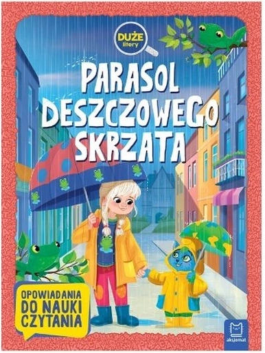 Parasol deszczowy skrzata – dětská kniha pro začínající čtenáře (Duże litery. Nauka czytania)