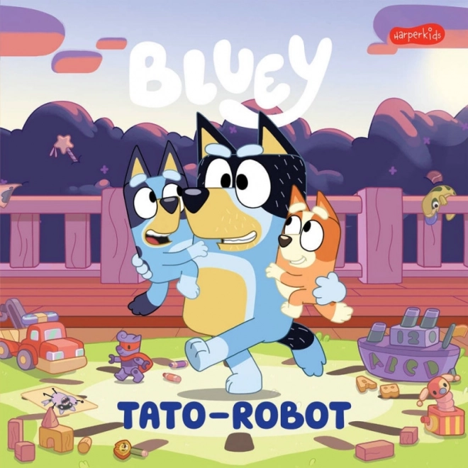 Bluey: Tato-robot - zábavná kniha pro děti