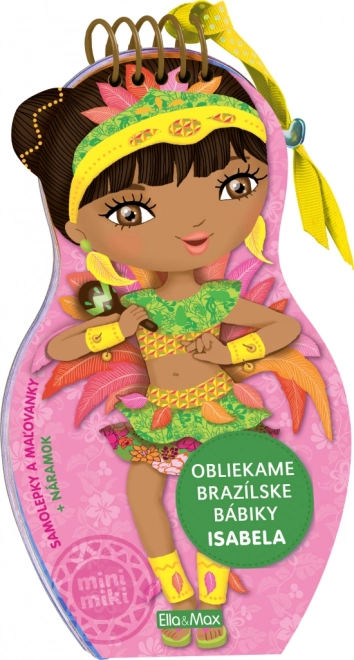 Kreativní omalovánky Oblékáme brazilské panenky ISABELA