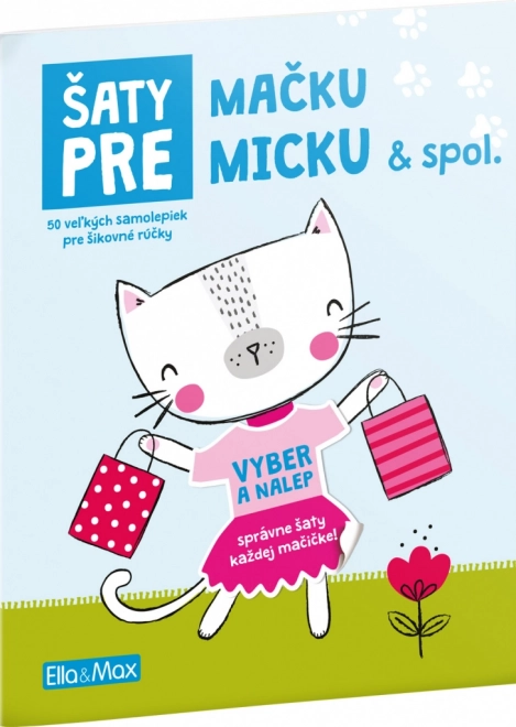 Šaty pro kočičku Micku - Kniha samolepek